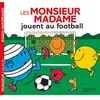 Hachette Jeunesse Les Monsieur Madame jouent au football