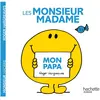 Hachette Jeunesse Monsieur Madame - Mon papa