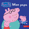 Hachette Jeunesse Peppa : mon papa astley, neville