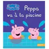 Peppa va à la piscine - Hachette Jeunesse - Livre .