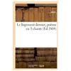 Le Jugement dernier, poème en 3 chants