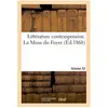 Littérature contemporaine. La Muse du Foyer. Volume 32