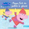 Hachette Jeunesse Peppa Pig - Peppa fait du patin à glace  Collectif (Auteur)