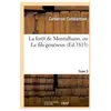 La forêt de Montalbano, ou Le fils généreux. Tome 2