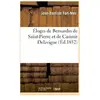 Éloges de Bernardin de Saint-Pierre et de Casimir Delavigne