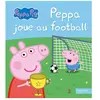 Hachette Peppa Joue Au Football
