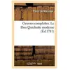 Oeuvres complettes. Le Don Quichotte moderne