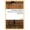 Mélanges militaires, littéraires et sentimentaires