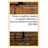 Poésies complètes,  strophes et couplets. Hommes et fourmis. Histoire ...