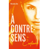 Hachette Romans À contre-sens - tome 4 - Confiance