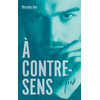 Hachette Romans À contre-sens - tome 2 - Nick