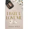 I hate u love me,3 Poche