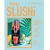 Hachette Pratique Ninja SLUSHi: 70 recettes de granités et boissons glacées
