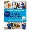 Hachette Pratique A table en 10 min