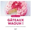 Hachette Pratique 100 recettes de Gateaux waaaouhh !