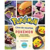 Hachette Heroes Livre de recettes Pokémon