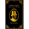 Hachette Romans Arsène Lupin - L'île aux trente cercueils
