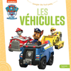 Hachette Jeunesse Pat' Patrouille - L'imagier des tout-petits - Les véhicules