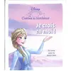 Les contes du bonheur : La Reine des Neiges : Je crois en moi !