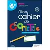 Hachette Education Mon cahier de géométrie 6e - Cahier élève