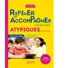 Hachette Education Profession enseignant - Repérer et accompagner les élèves atypiques dans ma classe