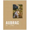 Hachette Pratique Aubrac : cuisine, paysage Zoé de Las Cases, Cyril Attrazic
