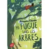 Ldp Jeunesse Ma fugue dans les arbres