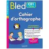 Hachette Education Bled Cahier d'orthographe CE1