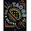 Hachette Pratique Tacos, Fajitas & Co