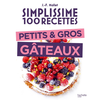 Hachette Pratique Simplissime 100 recettes Petits et gros gâteaux