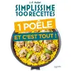 Hachette Pratique Simplissime 100 recettes Une poêle et c'est tout