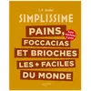 Hachette Pratique Pains, foccacias et brioches les + faciles du monde