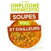 Hachette Pratique Soupes d'ici et d'ailleurs
