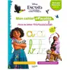 Disney Encanto, la fantastique famille Madrigal Mon cahier effaçable J...