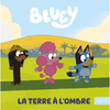 Hachette Jeunesse Bluey : La terre à l'ombre