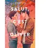 Salut, c'est Oliver broché