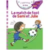 Hachette Education Sami et Julie CE1 Le match de foot de Sami et Julie
