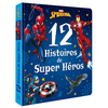 Hachette Disney SPIDER-MAN - 12 Histoires de Super-héros - Marvel