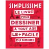 Hachette Pratique Simplissime le livre pour dessiner à tout âge le + facile du monde
