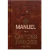 Hachette Heroes Le véritable et authentique manuel des Castors juniors
