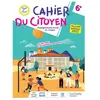 Hachette Education Cahier du citoyen Enseignement moral et civique 6e
