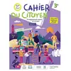 Hachette Education Cahier du citoyen - Enseignement moral et civique 3e
