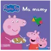 Peppa Pig : ma mamy hachette jeunesse