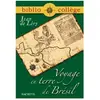 Hachette Education Bibliocollège - Voyage en Terre de Brésil, Jean de Léry