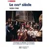 Hachette Superieur Le XVIIe siècle 1620 - 1740 De la Contre-réforme aux Lumières