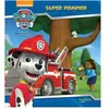 Hachette Jeunesse La Pat' Patrouille. Super pompier Nickelodeon productions