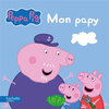 Peppa Pig : mon papy hachette jeunesse