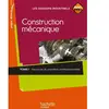 Hachette Construction Mécanique Bac Pro 2e Et 1e Professionnelles - Tome 1