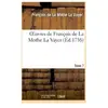 Oeuvres de François de La Mothe La Vayer. Tome 7,Partie 1