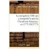 La navigation. Ode qui a remporté le prix de l'Académie françoise, en ...